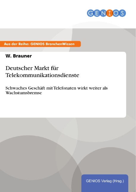 Deutscher Markt für Telekommunikationsdienste - W. Brauner