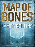 Cover-Bild zum Titel 'Map of Bones' von 'James Rollins'
