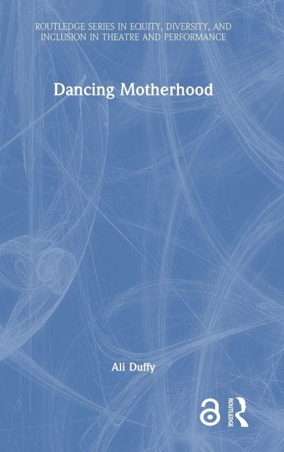 Dancing Motherhood - Ali Duffy