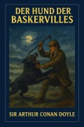 Cover-Bild zum Titel 'Sherlock Holmes - Der Hund der Baskervilles' von 'Arthur Conan Doyle'