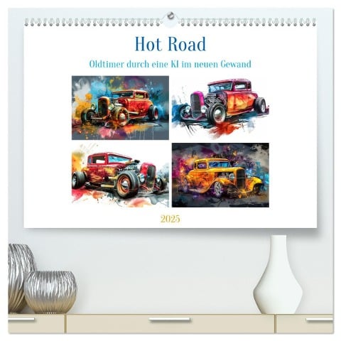 Hot Road - Oldtimer durch eine KI im neuen Gewand (hochwertiger Premium Wandkalender 2025 DIN A2 quer), Kunstdruck in Hochglanz - Steffen Gierok-Latniak