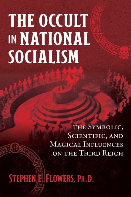 The Occult in National Socialism - Stephen E. Flowers