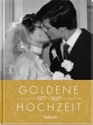 Cover-Bild zum Titel 'Goldene Hochzeit 1977-2027' von 'Neumann & Kamp Historische Projekte GbR'