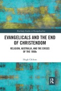 Cover-Bild zum Titel 'Evangelicals and the End of Christendom' von 'Hugh Chilton'