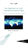 Cover-Bild zum Titel 'Les standards en droit international économique' von 'Lagelle'