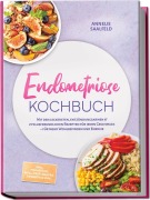 Cover-Bild zum Titel 'Endometriose Kochbuch: Mit den leckersten, entzündungsarmen & zyklusfreundlichen Rezepten für jeden Geschmack - für mehr Wohlbefinden und Energie - inkl. Frühstück, Meal-Prep, Snacks, Desserts & uvm.' von 'Annelie Saalfeld'