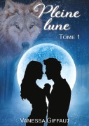 Cover-Bild zum Titel 'Pleine lune' von 'Vanessa Giffaut'