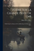 Cover-Bild zum Titel 'Poème Sur La Grande Peste De 1348: Publié D'après Le Manuscrit De La Bibliothèque Du Palais Saint-Pierre' von 'Olivier De La Haye'