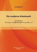 Cover-Bild zum Titel 'Die moderne Arbeitswelt: Was zeichnet Führungs- und Nachwuchsführungskräfte aus?' von 'Tobias Schleifer'