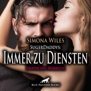 Cover-Bild zum Titel 'SugerDaddys: Immer zu Diensten / Erotik Audio Story / Erotisches Hörbuch' von 'Simona Wiles'