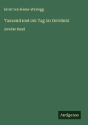 Cover-Bild zum Titel 'Tausend und ein Tag im Occident' von 'Ernst Von Hesse-Wartegg'
