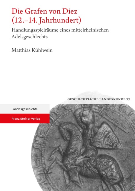 Die Grafen von Diez (12.-14. Jahrhundert) - Matthias Kühlwein