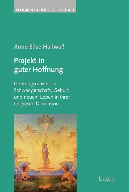 Projekt in guter Hoffnung - Anne Elise Hallwaß
