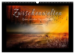 Cover-Bild zum Titel 'Zwischenwelten, Zeiten zwischen Tag und Nacht (Wandkalender 2026 DIN A3 quer), CALVENDO Monatskalender' von 'Peter Roder'