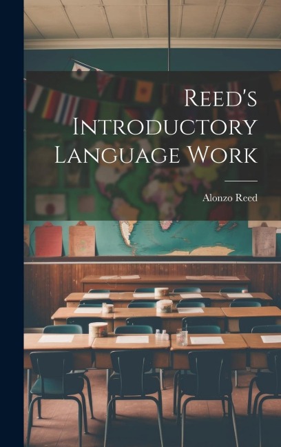 Reed's Introductory Language Work - Alonzo Reed