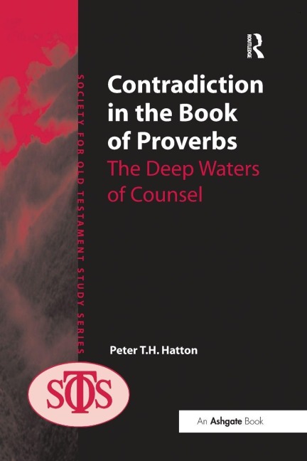 Contradiction in the Book of Proverbs - Peter Hatton