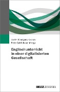 Englischunterricht in einer digitalisierten Gesellschaft - 