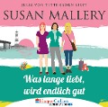 Cover-Bild zum Titel 'Was lange liebt, wird endlich gut' von 'Susan Mallery'