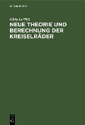 Neue Theorie und Berechnung der Kreiselräder - Hans Lorenz