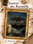 Cover-Bild zum Titel 'Jenseits des Karussells (Steam Age Quest (Deutsch), #4)' von 'Ju Honisch'