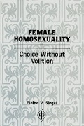 Cover-Bild zum Titel 'Female Homosexuality' von 'Elaine V. Siegel'
