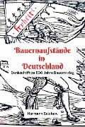 Bauernaufstände in Deutschland Denkschrift zu 500 Jahre Bauernkrieg - Hermann Selchow