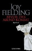 Cover-Bild zum Titel 'Bevor der Abend kommt' von 'Joy Fielding'