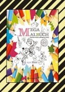 Cover-Bild zum Titel 'MEGA MALBUCH - 250 COOLE MOTIVE ZUM AUSMALEN - SPANNENDE THEMEN - TOLLE ANIMIERENDE VORLAGEN - LUSTIGE BILDER' von 'Wolfgang André, Gabriele André'