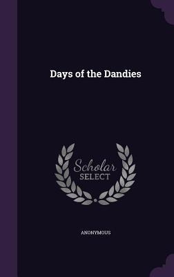 Days of the Dandies - Anonymous