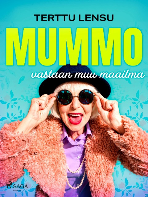 Mummo vastaan muu maailma - Terttu Lensu