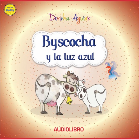 Byscocha y la luz azul - Dorinha Aguiar