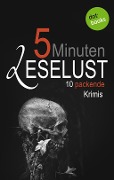Cover-Bild zum Titel '5 Minuten Leselust - Band 3: 10 packende Krimis' von 'Barbara Gothe'