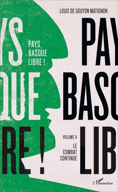 Pays basque libre ! - de Gouyon Matignon