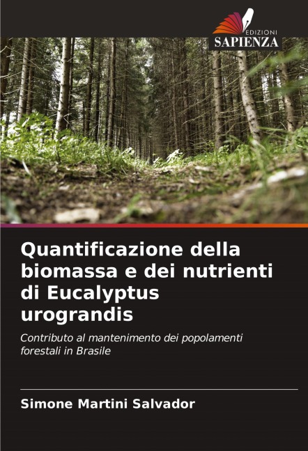 Quantificazione della biomassa e dei nutrienti di Eucalyptus urograndis - Simone Martini Salvador