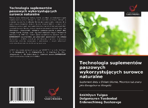 Technologia suplementów paszowych wykorzystuj¿cych surowce naturalne - Enkhoyun Tulgaa, Dolgorsuren Tsedenbal, Erdenechimeg Dashzevge