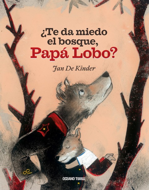 ¿Te da miedo el bosque, Papá Lobo? - Jan De Kinder