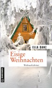 Cover-Bild zum Titel 'Eisige Weihnachten' von 'Ella Danz'