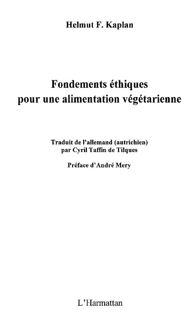 Fondements ethiques pour une alimentation vegetarienne - Helmut F. Kaplan