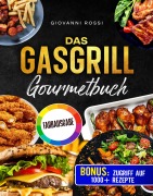 Cover-Bild zum Titel 'Das Gasgrill-Gourmetbuch' von 'Giovanni Rossi'