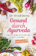 Gesund durch Ayurveda - Vinod Verma