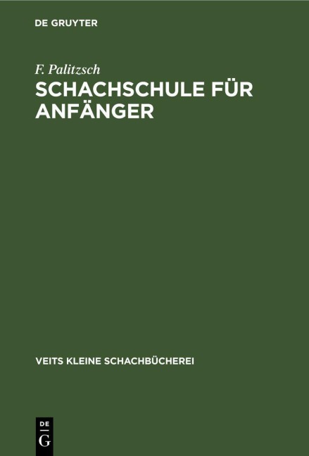 Schachschule für Anfänger - F. Palitzsch
