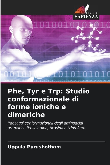 Phe, Tyr e Trp: Studio conformazionale di forme ioniche e dimeriche - Uppula Purushotham