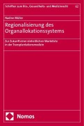 Cover-Bild zum Titel 'Regionalisierung des Organallokationssystems' von 'Nadine Müller'
