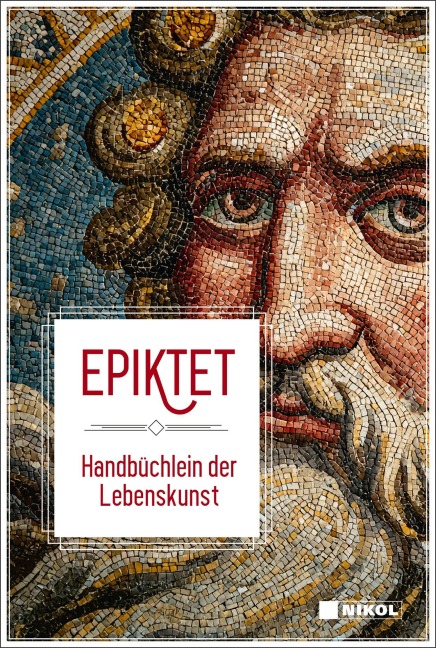 Epiktet: Handbüchlein der Lebenskunst - Epiktet