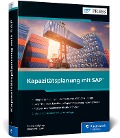 Kapazitätsplanung mit SAP - Ferenc Gulyássy, Binoy Vithayathil