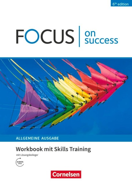 Focus on Success - 6th edition - Allgemeine Ausgabe - B1/B2. Workbook mit Skills Training Lösungsbeileger - James Abram, Stephen Williams, Michael Benford