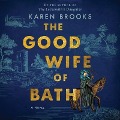 The Good Wife of Bath - Karen Brooks