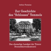 Cover-Bild zum Titel 'Zur Geschichte des "Schlosses" Temmels' von 'Arthur Fontaine'