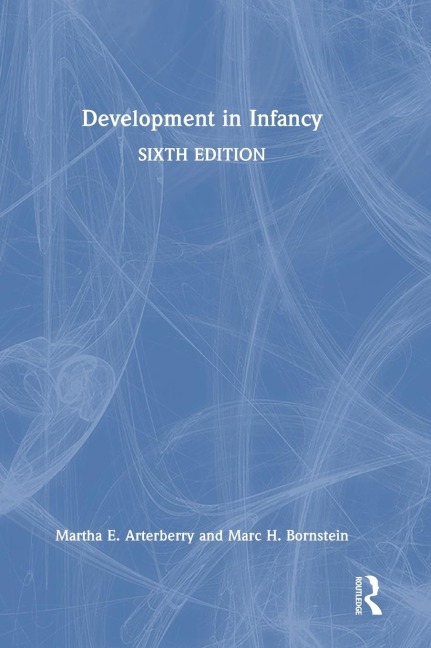 Development in Infancy - Martha E. Arterberry, Marc H. Bornstein