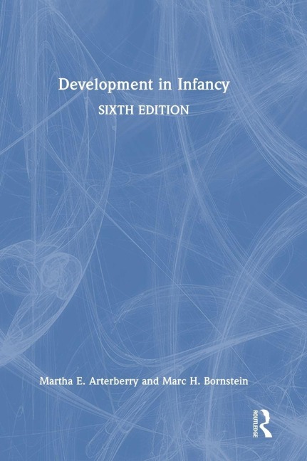 Development in Infancy - Martha E. Arterberry, Marc H. Bornstein